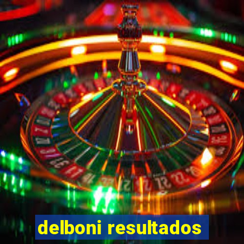 delboni resultados